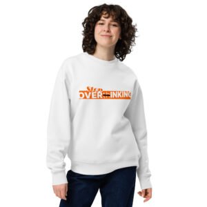 Stop overthinking eco sweatshirt in white, front view with illustrated graphic